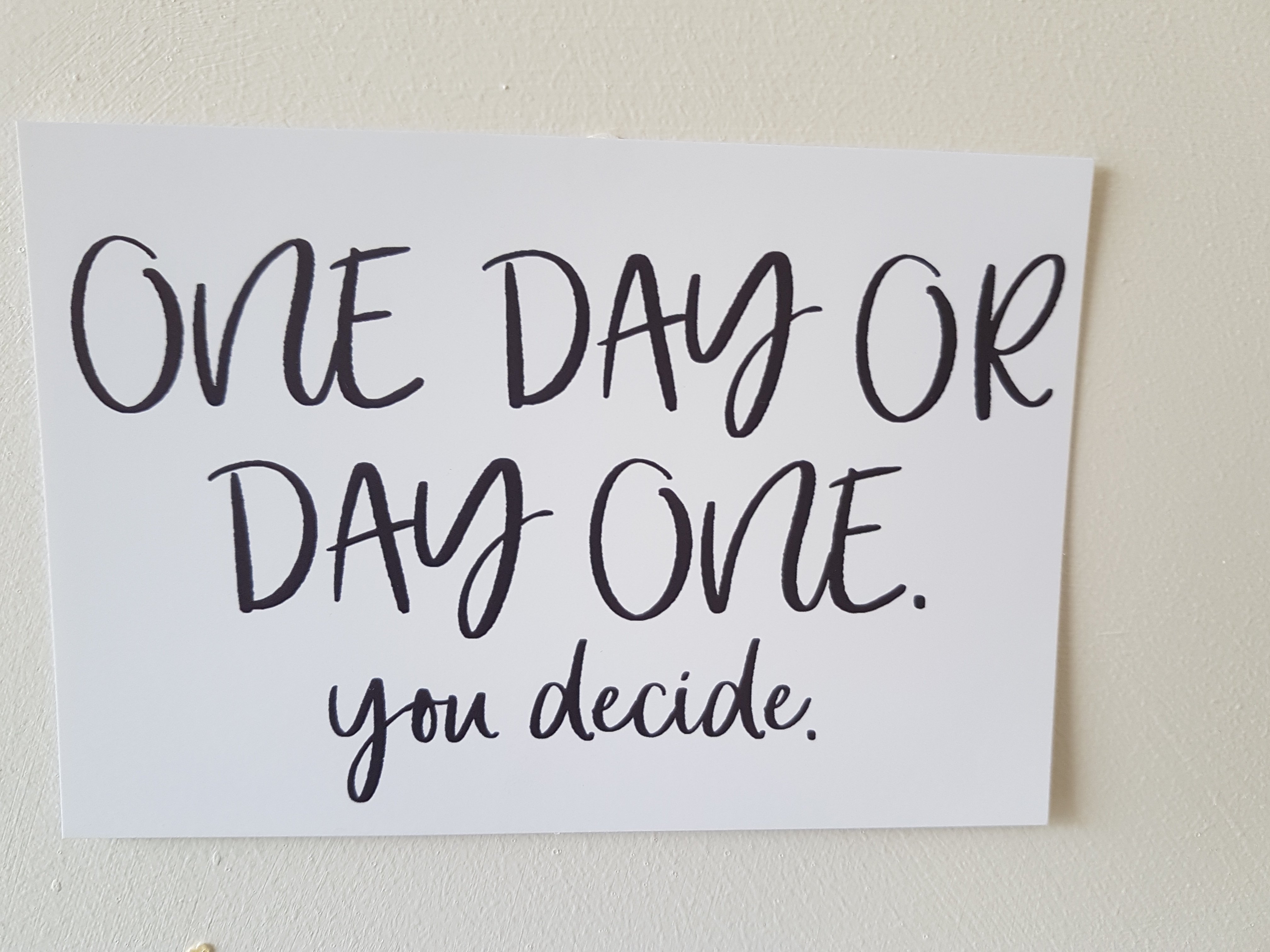 One day or day one? You choose.